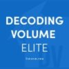 Decoding Volume (Elite) By Raghee Horner - Simpler Trading image