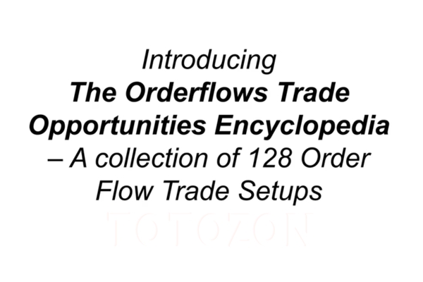 The Orderflows Trade Opportunities Encyclopedia By Michael Valtos image