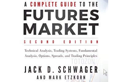 A Complete Guide to the Futures Market Technical Analysis, Trading Systems, Fundamental Analysis, Options, Spreads, and Trading Principles (Wiley Trading) 2nd Edition – Jack Schwager