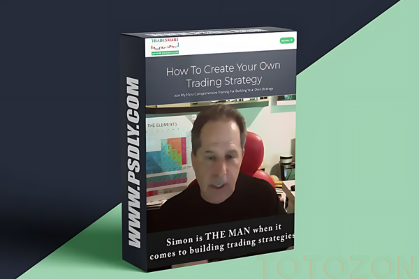 How To Create Your Own Trading Strategy By Simon Klein - Trade Smart image