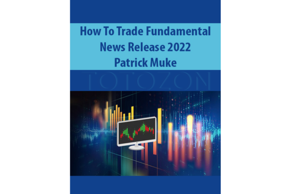 How To Trade Fundamental News Release 2022 By Patrick Muke image