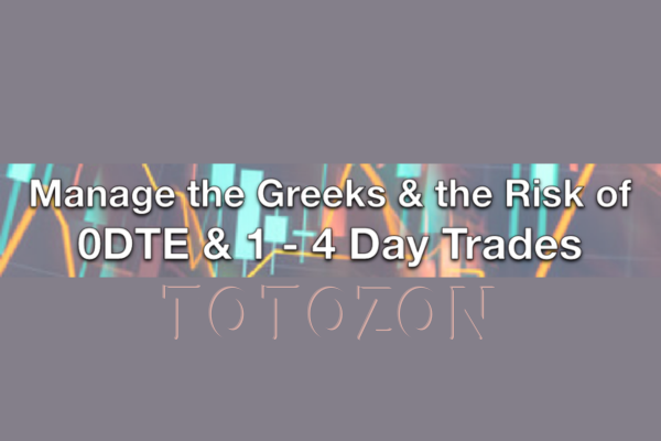 Manage the Greeks & the Risk of ODTE & 1-4 day Trades for October 2023 By Sheridan Options Mentoring image