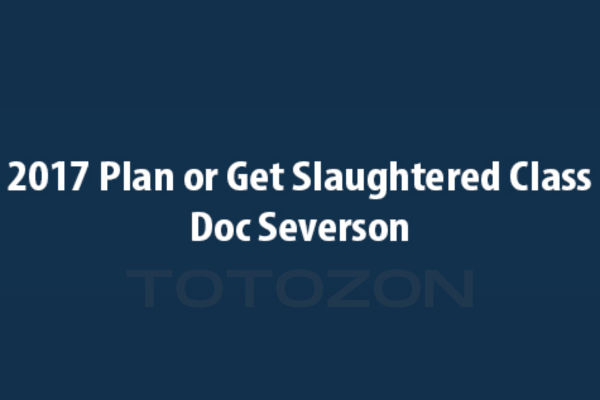 2017 Plan or Get Slaughtered Class with Doc Severson image