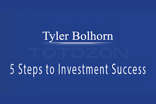 5 Steps to Investment Success by Tyler Bolhorn image