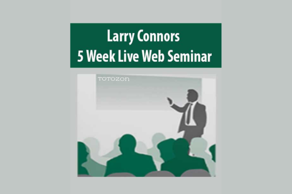 5 Week Live Web Seminar (Video & WorkBook ) by Larry Connors image