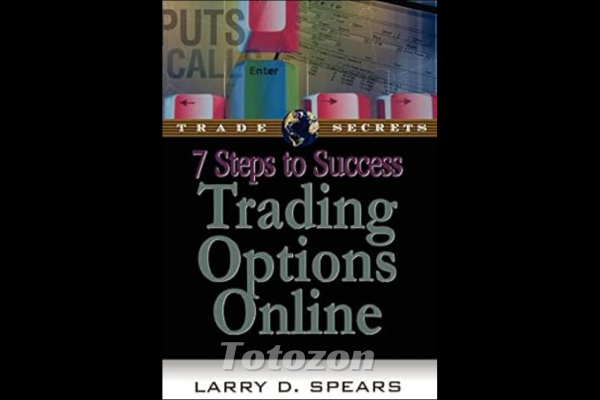 7 Steps to Success Trading Options Online By Larry Spears
