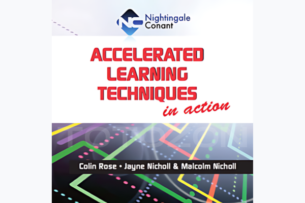 Accelerated Learning Techniques in Action By Colin Rose, Jayne Nicholl & Malcolm Nicholl image