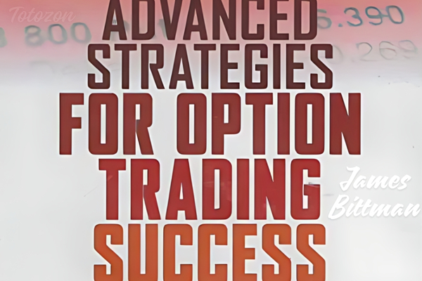 Advanced Strategies for Option Trading Success by James Bittman image