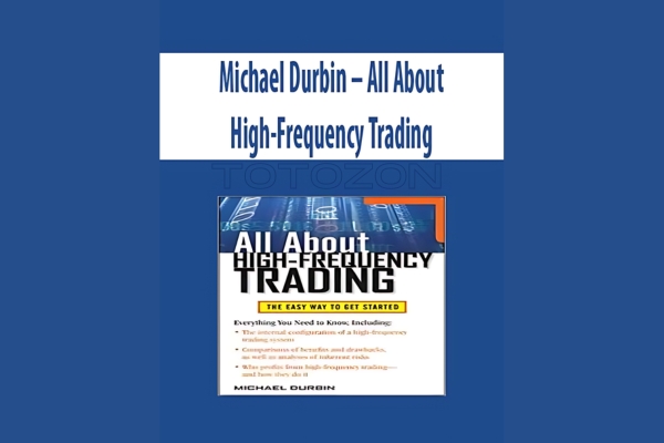 All About High-Frequency Trading By Michael Durbin image