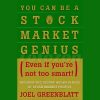 You can be a Stock Market Genious with Joel Greenblaat