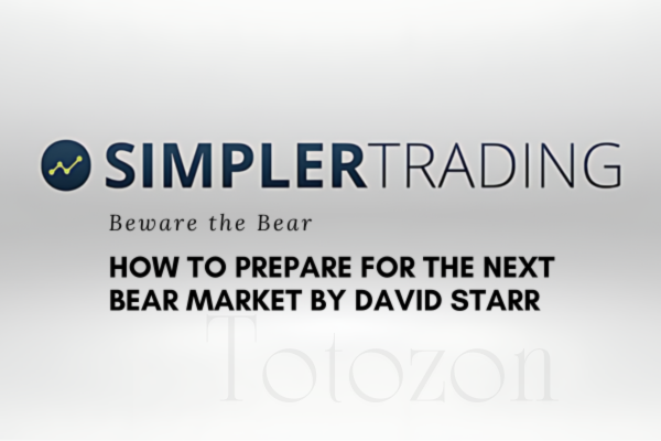 Beware the Bear How to Prepare for the Next Bear Market with David Starr – Simpler Trading image