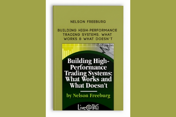 Building High-Performance Trading Systems. What Works & What Doesn’t by Nelson Freeburg image