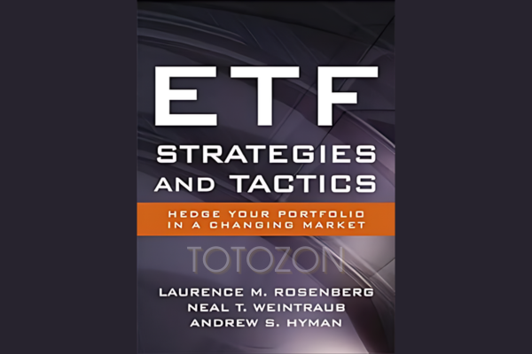 ETF Strategies & Tactics Hedge Your Portfolio in a Changing Marke By Laurence Rosenberg image