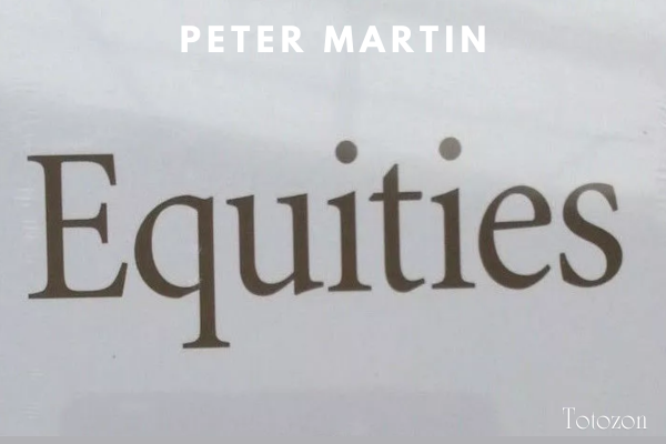Equities by Peter Martin IMAGE