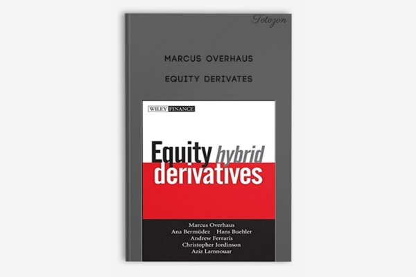 Equity Derivates By Marcus Overhaus, Andrew Ferraris, Thomas Knudsen, Ross Milward, Laurent Nguyen-Ngoc & Gero Schindlmayr image