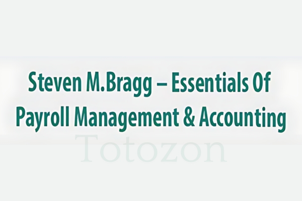Essentials Of Payroll Management & Accounting by Steven M.Bragg image