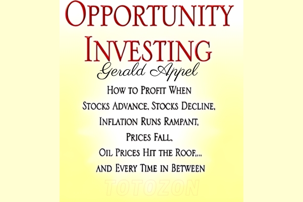 Explore Gerald Appel's Opportunity Investing strategy to unlock your financial potential with expert tips and real success stories.