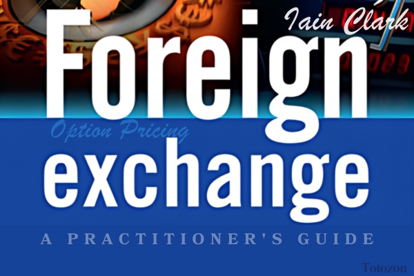 Foreign Exchange Option Pricing by Iain Clark with graphs and currency symbols.