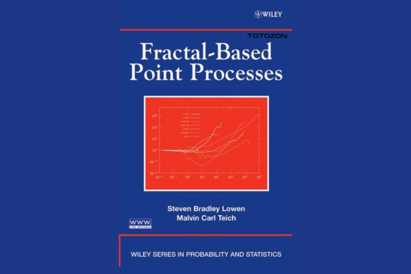 Fractal Based Point Processes By Steven Bradley Lowen & Malvin Carl Teich image