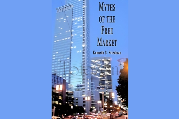 Illustration depicting common myths of the free market with Kenneth Friedman.
