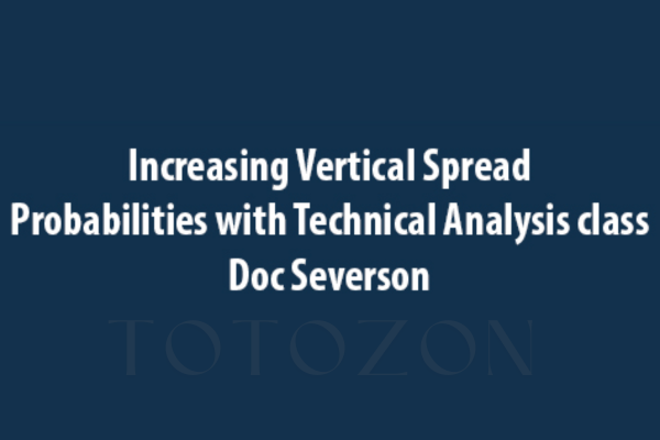 Increasing Vertical Spread Probabilities With Technical Analysis Class By Doc Severson image
