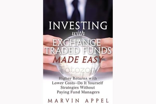 Investing with Exchange Traded Funds Made Easy By Marvin Appel image