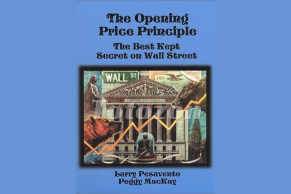 Opening Price Principle Best Kept Secret on Wall Street By Larry Pesavento & Peggy MacKay