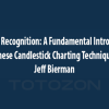 Pattern Recognition A Fundamental Introduction to Japanese Candlestick Charting Techniques Class with Jeff Bierman image