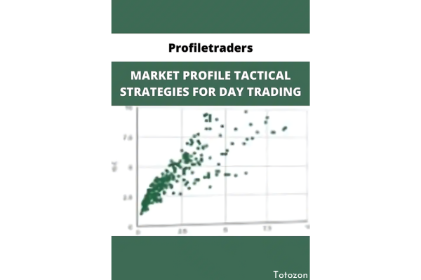 Profiletraders - MARKET PROFILE TACTICAL STRATEGIES FOR DAY TRADING image
