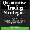 Quantitative Trading Strategies (1st Edition) with Lars Kestner
