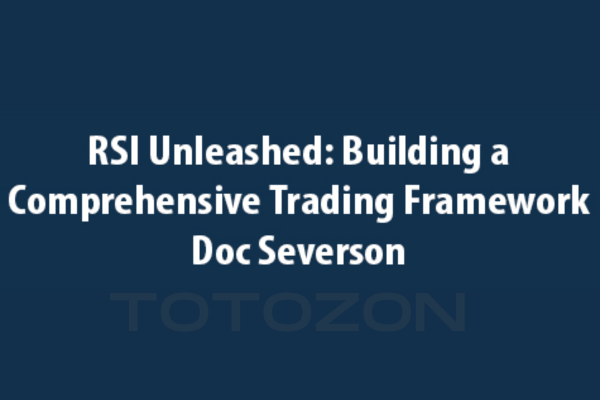 RSI Unleashed Building a Comprehensive Trading Framework By Doc Severson image