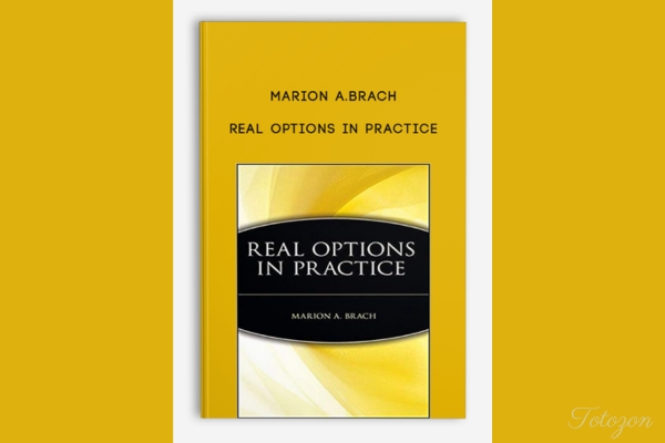 Real Options in Practice with Marion A.Brach Real Options in Practice by Marion A.Brach image