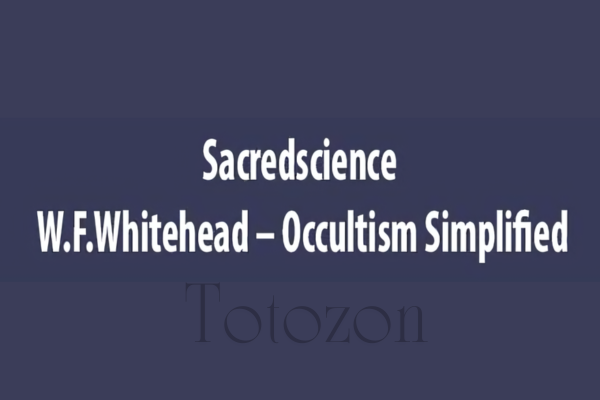Sacredscience - W.F.Whitehead – Occultism Simplified image