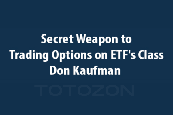Secret Weapon to Trading Options on ETF's Class with Don Kaufman image