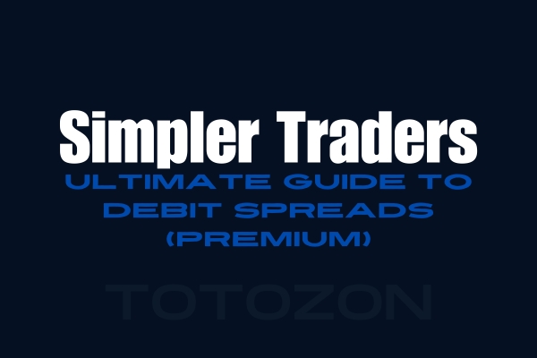 Simpler Traders - Ultimate Guide to Debit Spreads (PREMIUM) image