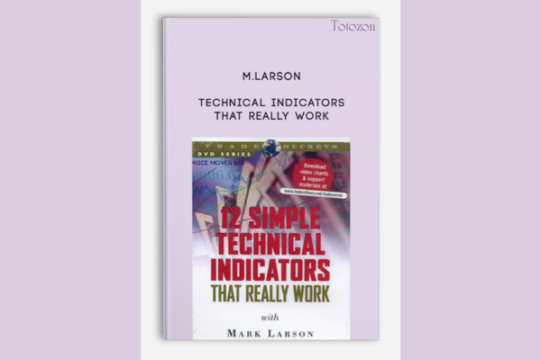 Technical Indicators that Really Work by M.Larson image