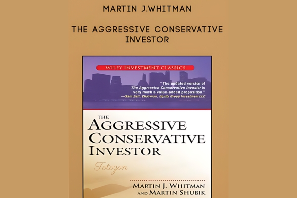 The Aggressive Conservative Investor By Martin Whitman & Martin Shubik image