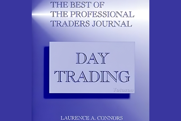 The Best of the Professional Traders Journal Day Trading By Larry Connors