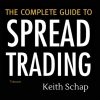 The Complete Guide to Spread Trading