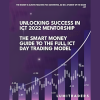 Unlocking Success in ICT 2022 Mentorship: The Smart Money Guide to The Full ICT Day Trading Model by LumiTraders & Darya Filipenka